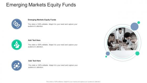 Emerging Markets Equity Funds In Powerpoint And Google Slides Cpb