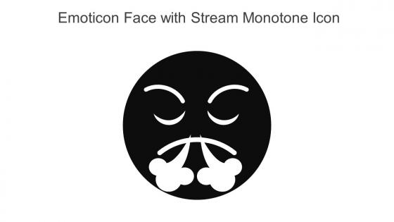 Emoticon Face With Stream Monotone Icon In Powerpoint Pptx Png And Editable Eps Format