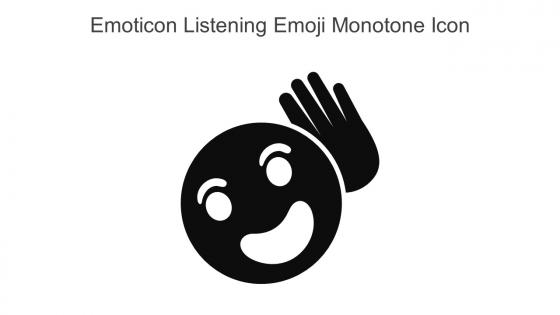 Emoticon Listening Emoji Monotone Icon In Powerpoint Pptx Png And Editable Eps Format