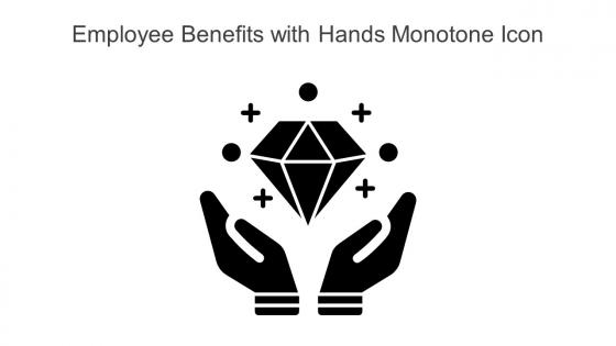 Employee Benefits With Hands Monotone Icon Powerpoint Pptx Png And Editable Eps Format