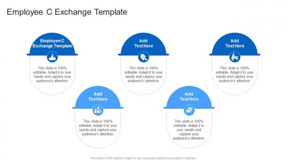 Employee C Exchange Template In Powerpoint And Google Slides Cpb
