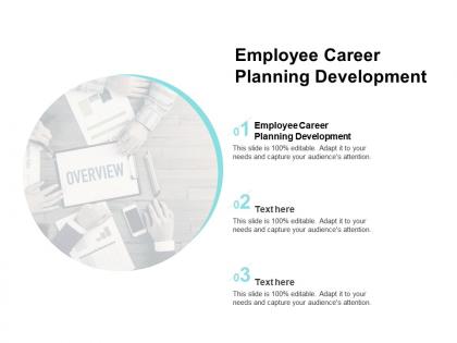 Employee career planning development ppt powerpoint presentation show sample cpb