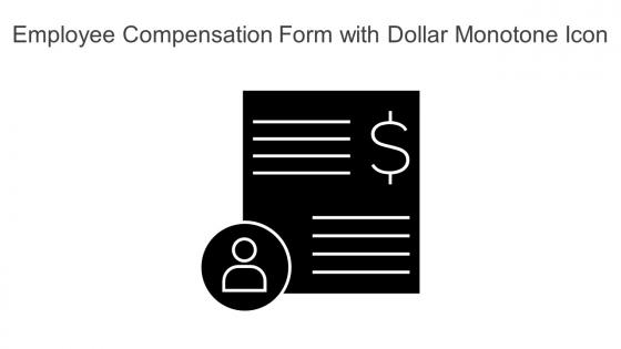 Employee Compensation Form With Dollar Monotone Icon In Powerpoint Pptx Png And Editable Eps Format