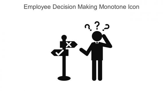 Employee Decision Making Monotone Icon In Powerpoint Pptx Png And Editable Eps Format