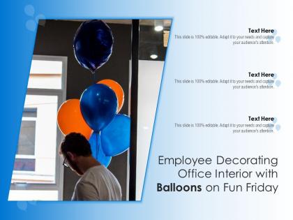 Employee decorating office interior with balloons on fun friday