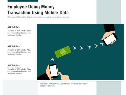 Employee doing money transaction using mobile data
