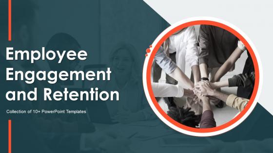 Employee Engagement And Retention Powerpoint Ppt Template Bundles