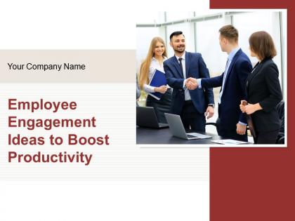 Employee Engagement Ideas To Boost Productivity Powerpoint Presentation Slides