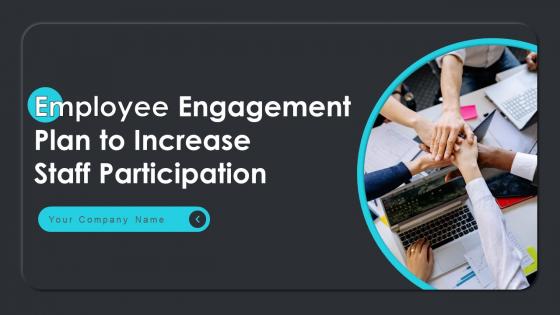 Employee Engagement Plan To Increase Staff Participation Powerpoint Presentation Slides