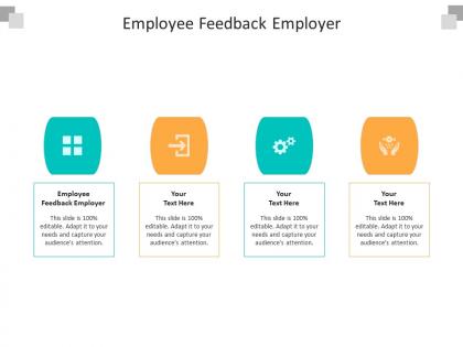 Employee feedback employer ppt powerpoint presentation summary brochure cpb