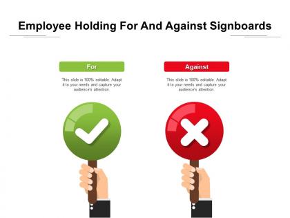 Employee holding for and against signboards