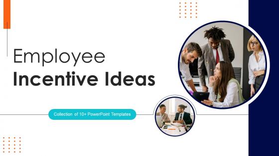 Employee Incentive Ideas PowerPoint PPT Template Bundles