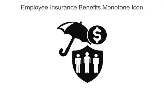 Employee Insurance Benefits Monotone Icon In Powerpoint Pptx Png And Editable Eps Format