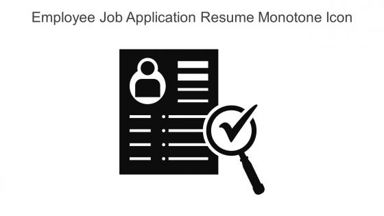 Employee Job Application Resume Monotone Icon In Powerpoint Pptx Png And Editable Eps Format