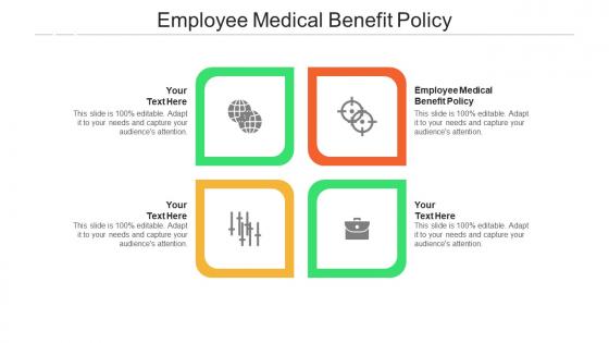 Employee medical benefit policy ppt powerpoint presentation visual aids ideas cpb