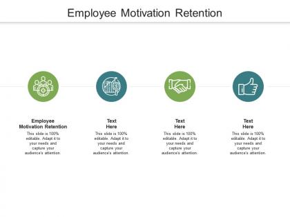 Employee motivation retention ppt powerpoint presentation professional portfolio cpb