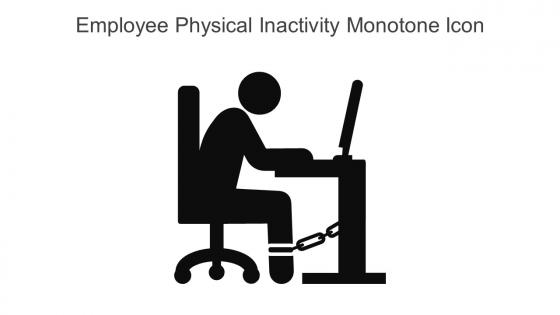 Employee Physical Inactivity Monotone Icon In Powerpoint Pptx Png And Editable Eps Format