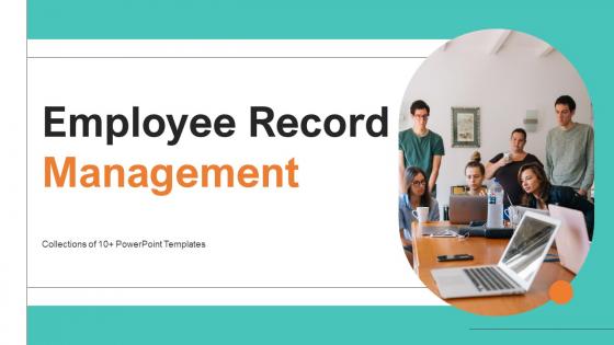 Employee Record Management Powerpoint Ppt Template Bundles