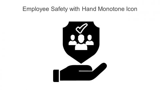 Employee Safety With Hand Monotone Icon In Powerpoint Pptx Png And Editable Eps Format