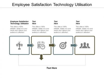 Employee satisfaction technology utilisation ppt powerpoint presentation information cpb