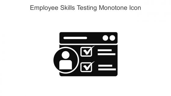 Employee Skills Testing Monotone Icon In Powerpoint Pptx Png And Editable Eps Format