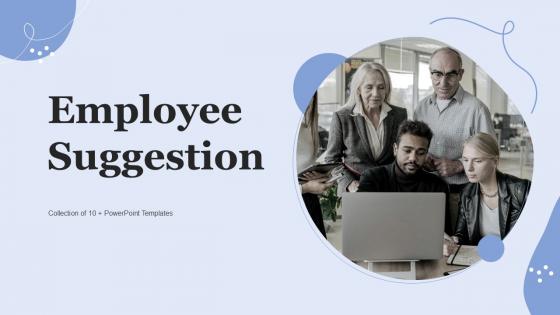 Employee Suggestion Powerpoint Ppt Template Bundles