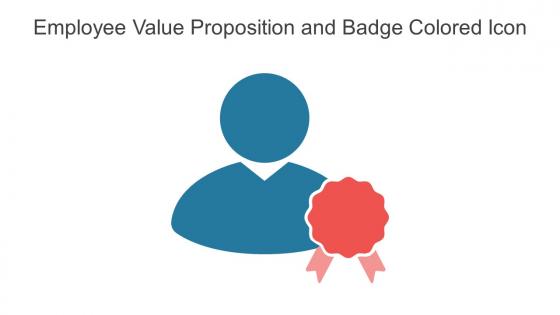 Employee Value Proposition And Badge Colored Icon In Powerpoint Pptx Png And Editable Eps Format