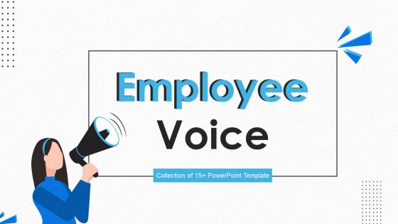 Employee Voice Powerpoint Ppt Template Bundles