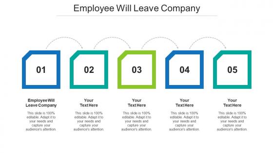 Employee Will Leave Company Ppt Powerpoint Presentation Professional Graphics Template Cpb