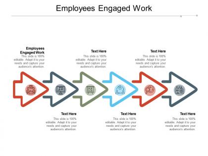 Employees engaged work ppt powerpoint presentation infographics visual aids cpb