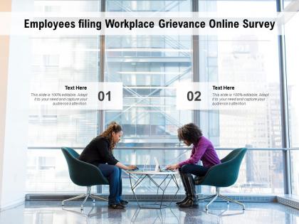 Employees filing workplace grievance online survey