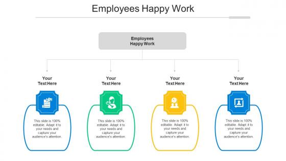 Employees happy work ppt powerpoint presentation layouts graphics example cpb