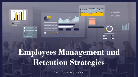 Employees Management And Retention Strategies Powerpoint Presentation Slides