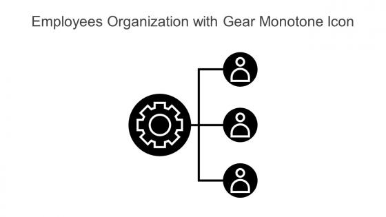 Employees Organization With Gear Monotone Icon In Powerpoint Pptx Png And Editable Eps Format