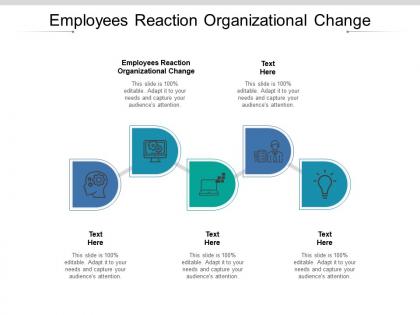 Employees reaction organizational change ppt powerpoint presentation model graphics pictures cpb