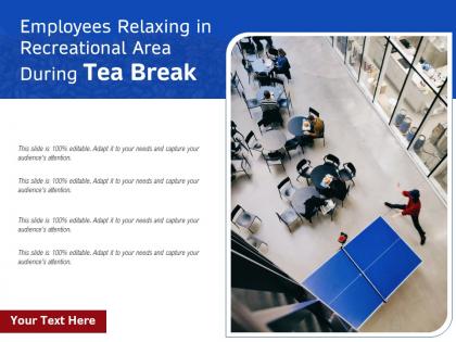 Employees relaxing in recreational area during tea break