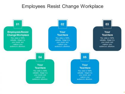 Employees resist change workplace ppt powerpoint presentation file themes cpb