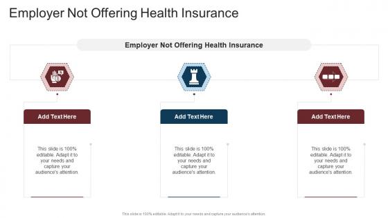 Employer Not Offering Health Insurance In Powerpoint And Google Slides Cpb