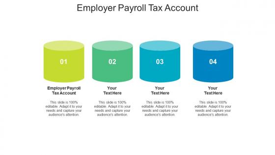 Employer payroll tax account ppt powerpoint presentation styles design templates cpb