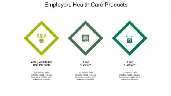 Employers health care products ppt powerpoint presentation infographics graphic images cpb