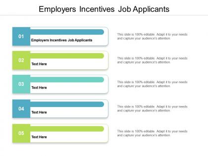 Employers incentives job applicants ppt powerpoint presentation styles cpb