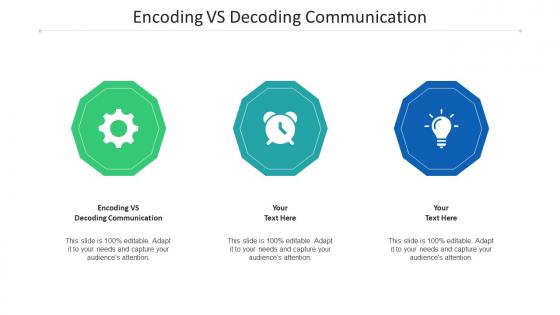 Encoding Vs Decoding Communication Ppt Powerpoint Presentation Ideas Outfit Cpb