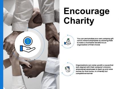 Encourage charity company mission dollar ppt powerpoint presentation pictures ideas