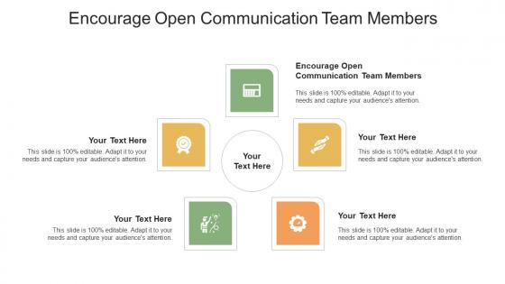 Encourage Open Communication Team Members Ppt Powerpoint Presentation Styles Slide Portrait Cpb