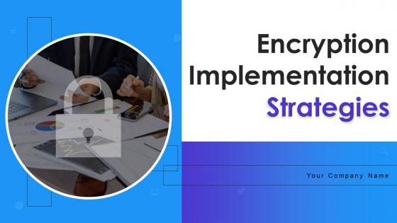 Encryption Implementation Strategies Powerpoint Presentation Slides