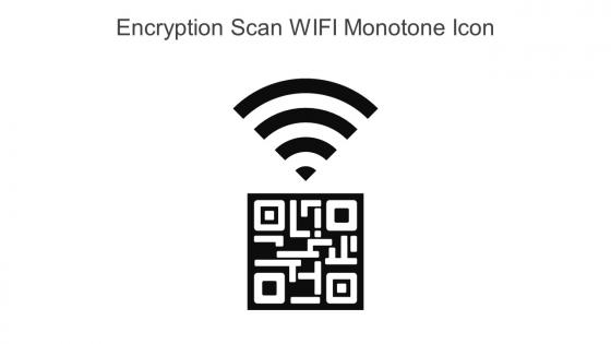 Encryption Scan WIFI Monotone Icon In Powerpoint Pptx Png And Editable Eps Format