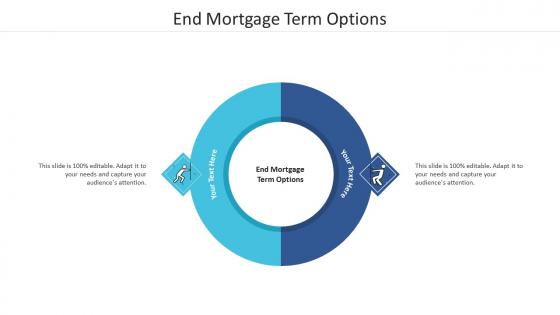End mortgage term options ppt powerpoint presentation layouts format ideas cpb