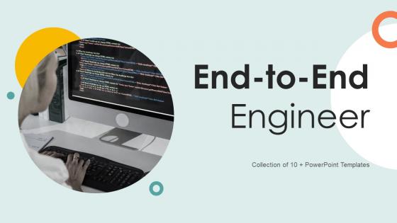End To End Engineer Powerpoint Ppt Template Bundles