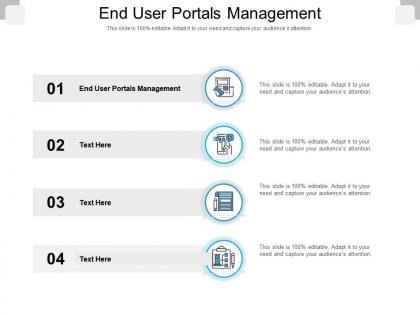 End user portals management ppt powerpoint presentation outline objects cpb