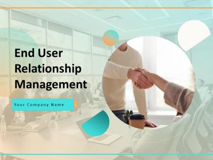 End user relationship management powerpoint presentation slides